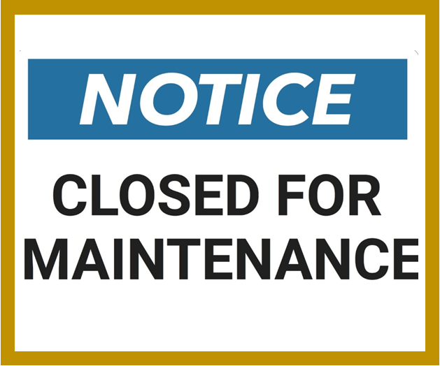 Closed for Maintenance
